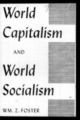Дело 34. Брошюра У.Фостера "World Capitalism and World Socialism"