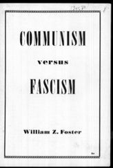 Дело 36. Брошюра У.Фостера "Communism versus fascism"