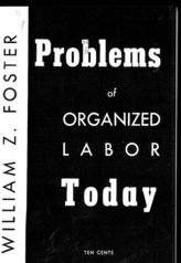 Дело 56. Брошюра У.Фостера "Problems of organized labor today"