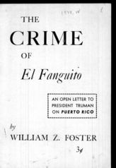 Дело 61. Брошюра "The Crime of El Fanguito", содержащая открытое письмо Фостера президенту Трумэну