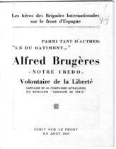 Дело 381. Брошюра "Alfred Brugeres" - "notre Fredo", изданная комиссариатом Базы интербригад