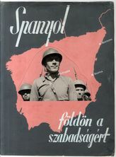 Дело 15. Макет книги об участии венгерских добровольцев в гражданской войне в Испании